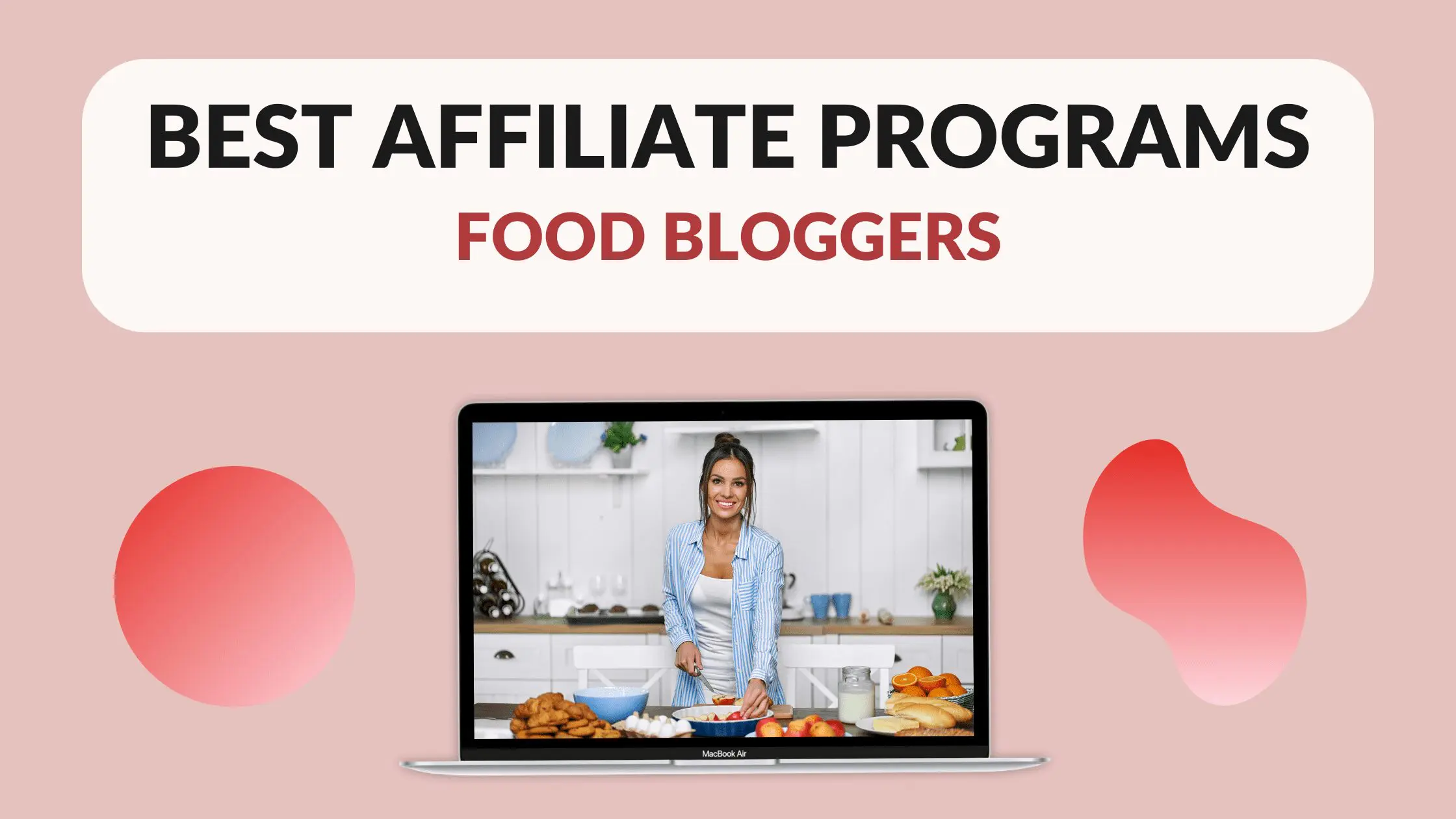 Food Blogging and Affiliate Marketing: How to Make Money with Affiliate Programs